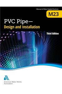 M23 PVC Pipe - Design and Installation, Third Edition