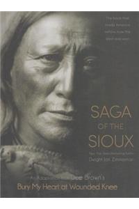 Saga of the Sioux: An Adaptation from Dee Brown's Bury My Heart at Wounded Knee