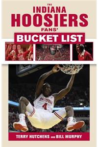 The Indiana Hoosiers Fans' Bucket List