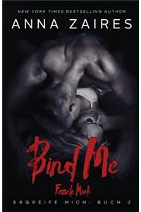 Bind Me - Fessele Mich
