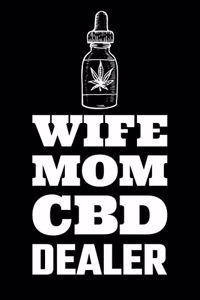 Wife Mom CBD Dealer