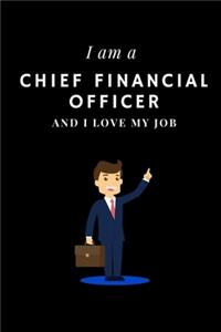 I am a Chief financial officer and I love my job Notebook For Chief financial officers