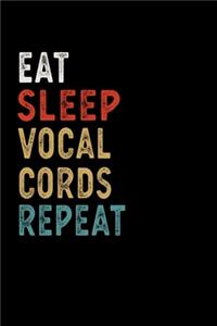 Eat Sleep Vocal cords Repeat Funny Musical Instrument Gift Idea