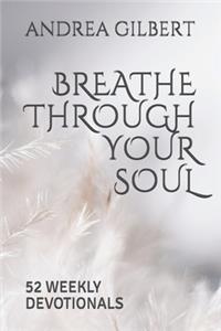 Breathe Through Your Soul