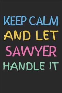 Keep Calm And Let Sawyer Handle It
