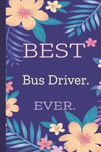 Bus Driver. Best Ever.