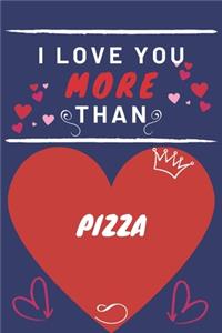 I Love You More Than Pizza
