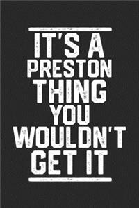 It's a Preston Thing You Wouldn't Get It