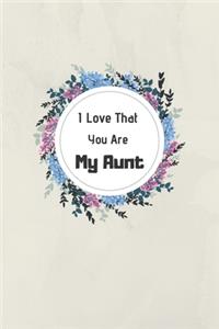 I Love That You Are My Aunt