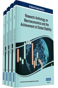 Research Anthology on Macroeconomics and the Achievement of Global Stability