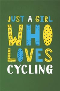 Just A Girl Who Loves Cycling