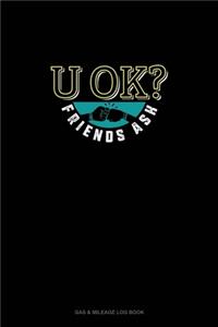 U OK? Friends Ask