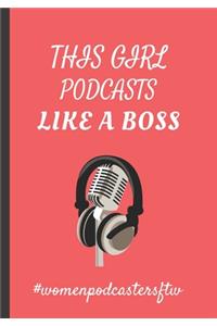 This Girl Podcasts Like A Boss