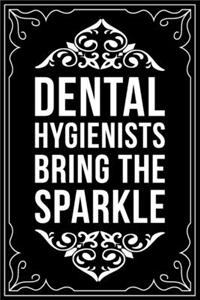 Dental Hygienists Bring the Sparkle