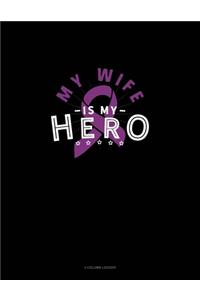 My Wife Is My Hero