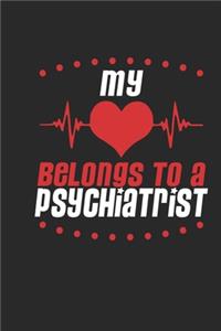 My Heart Belongs To A Psychiatrist: Psychiatrist Notebook - Psychiatrist Journal - Handlettering - Logbook - 110 DOTGRID Paper Pages - 6 x 9