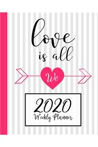 Love Is All (2020 Weekly Planner)