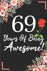 69 Years Of Being Awesome!