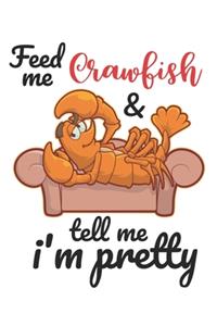 Feed Me Crawfish & Tell Me I'm Pretty