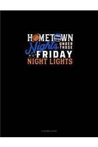 Hometown Nights Under Those Friday Night Lights