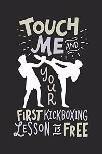 Touch Me And Your First Kickboxing Lesson is Free