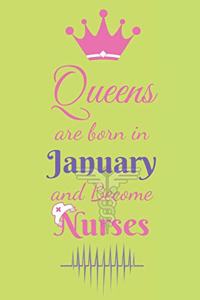 Queens are born in January and Become Nurses