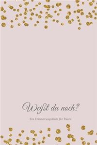 Weißt du noch? Ein Erinnerungsbuch für Paare
