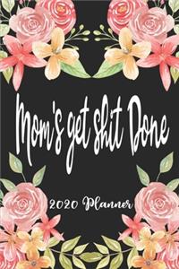 Moms Get Shit Done 2020 Planner