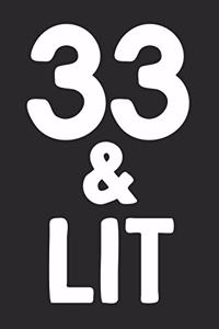 33 & Lit