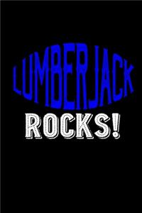Lumberjack rocks!