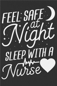 Feel Safe At Night Sleep With A Nurse