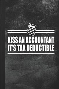 Kiss An Accountant - It's Tax Deductible