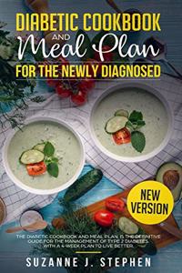 DIABETIC COOKBOOK and Meal Plan for the Newly Diagnosed