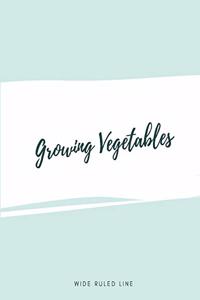 Growing Vegetables Wide Ruled Line