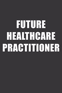 Future Healthcare Practitioner Notebook