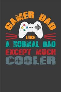 Gamer Dad Like A Normal Dad Except Much Cooler