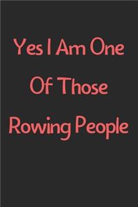 Yes I Am One Of Those Rowing People