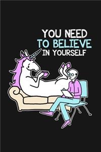 You Need To Believe In Yourself
