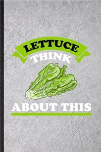 Lettuce Think About This
