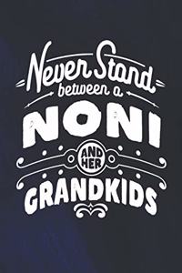 Never Stand Between A Noni And Her Grandkids