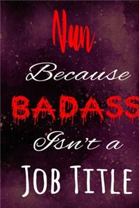 Nun Because Badass Isn't a Job Title