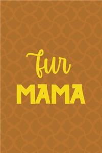 Fur Mama: Notebook Journal Composition Blank Lined Diary Notepad 120 Pages Paperback Orange Texture Fuzzy