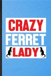 Crazy Ferret Lady