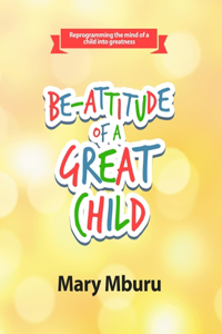 Be-Attitude of a Great Child