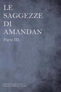 Le saggezze di AMANDAN - Parte III.
