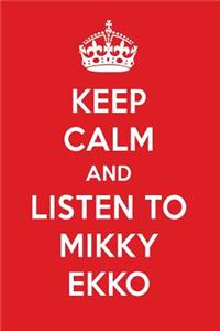 Keep Calm and Listen to Mikky Ekko: Mikky Ekko Designer Notebook