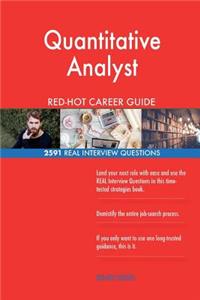 Quantitative Analyst RED-HOT Career Guide; 2591 REAL Interview Questions