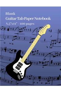 Blank Guitar Tab Paper Notebook 8.5x11, 100 Pages