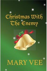 Christmas With The Enemy: A Blizzard Novel