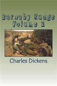 Barnaby Rudge Volume 2